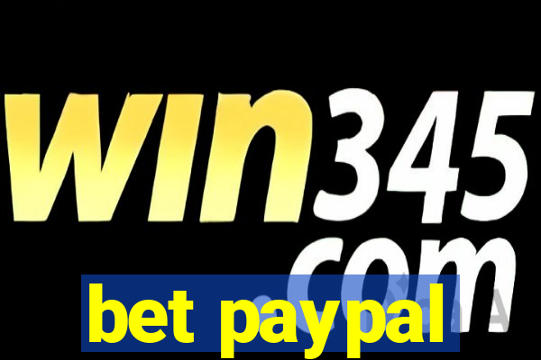 bet paypal